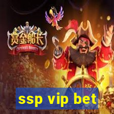 ssp vip bet